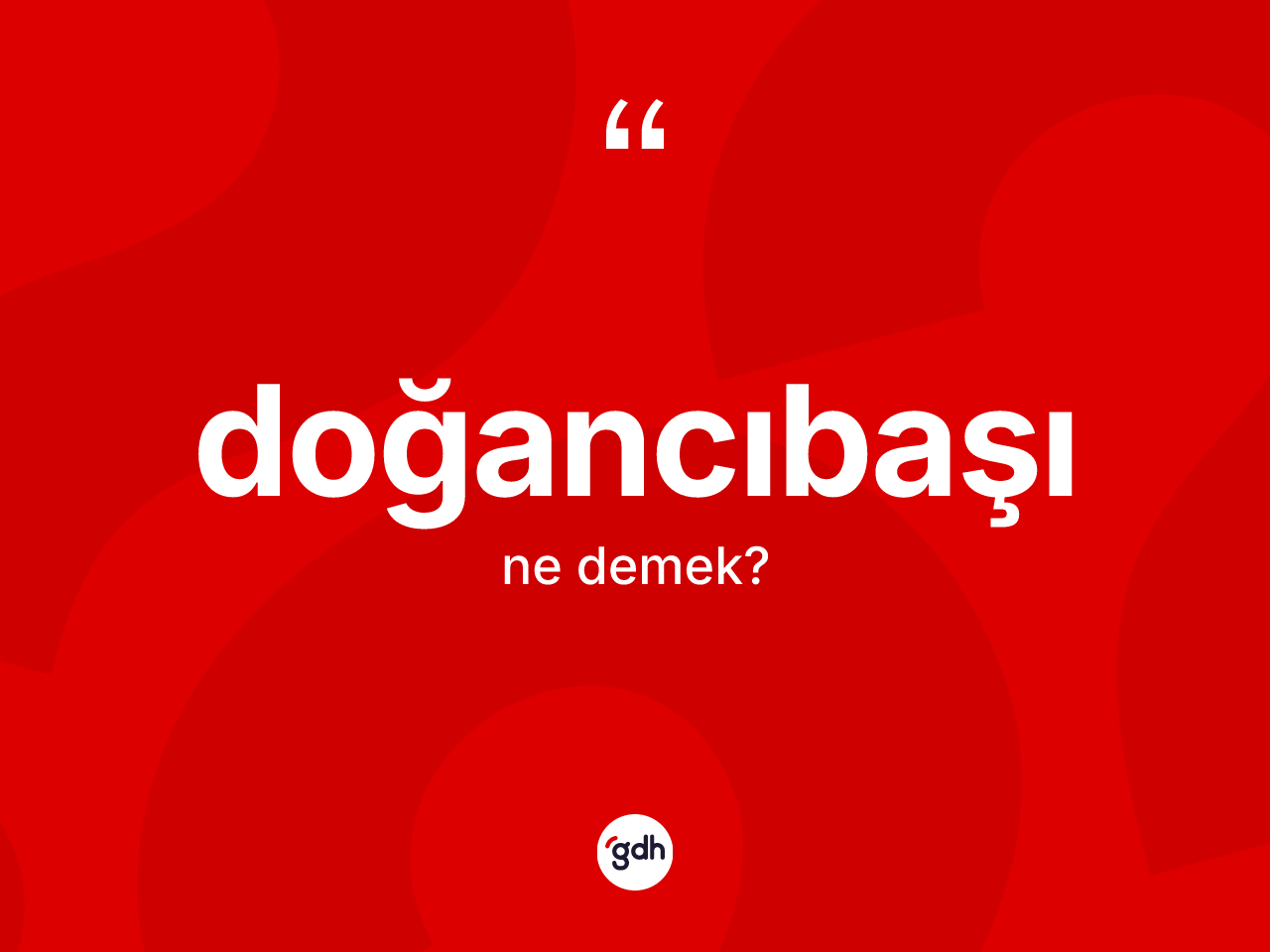 Doğancıbaşı kelimesi nedir? Doğancıbaşının halk arasındaki kullanımı nasıldır?