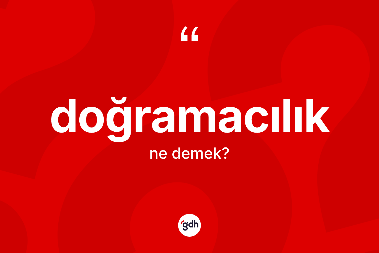 Doğramacılık kelimesinin sözlükteki tanımı nedir?