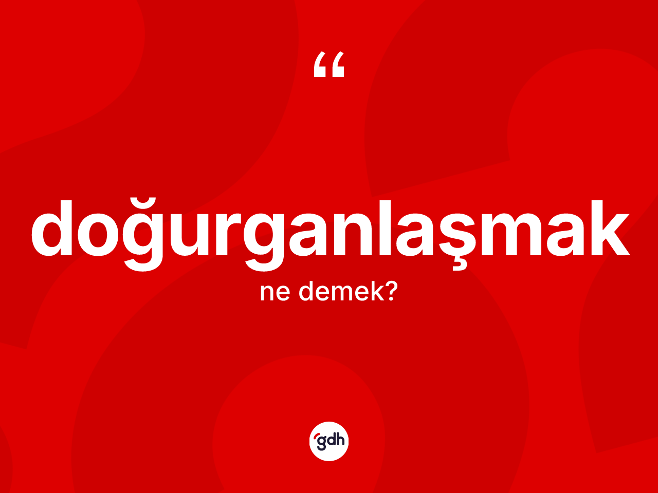 Doğurganlaşmak ne anlama gelir? Doğurganlaşmak kelimesinin TDK anlamı nedir?