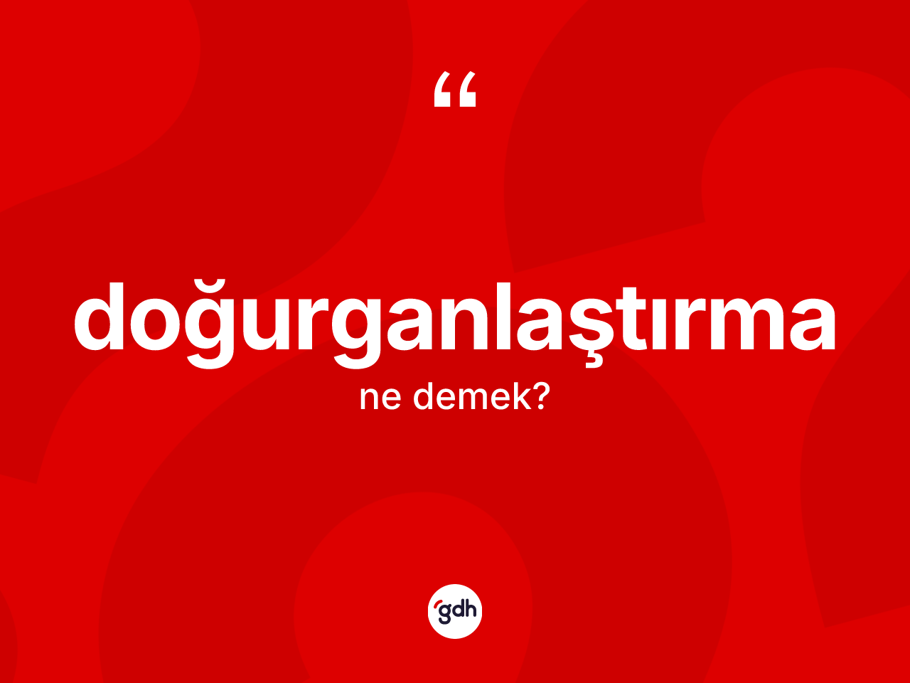 Doğurganlaştırma kelimesinin sözlükteki tanımı nedir? Doğurganlaştırmanın TDK'ya göre anlamı nedir?
