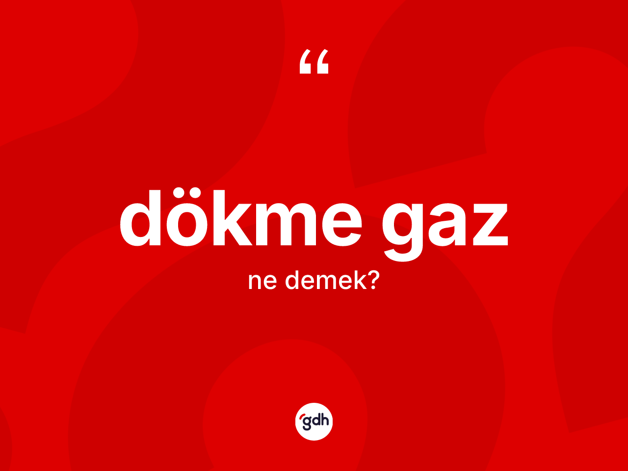 Dökme gaz kelimesinin anlamı nedir? Dökme gazın TDK'ya göre anlamı nedir?