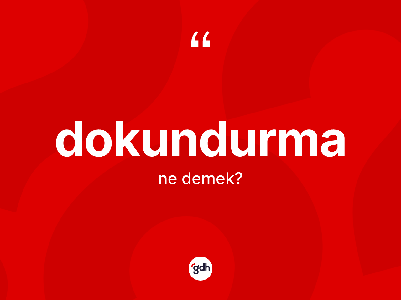 Dokundurma kelimesinin tanımı nedir? Dokundurma kelimesinin TDK'ya göre açıklaması nedir?