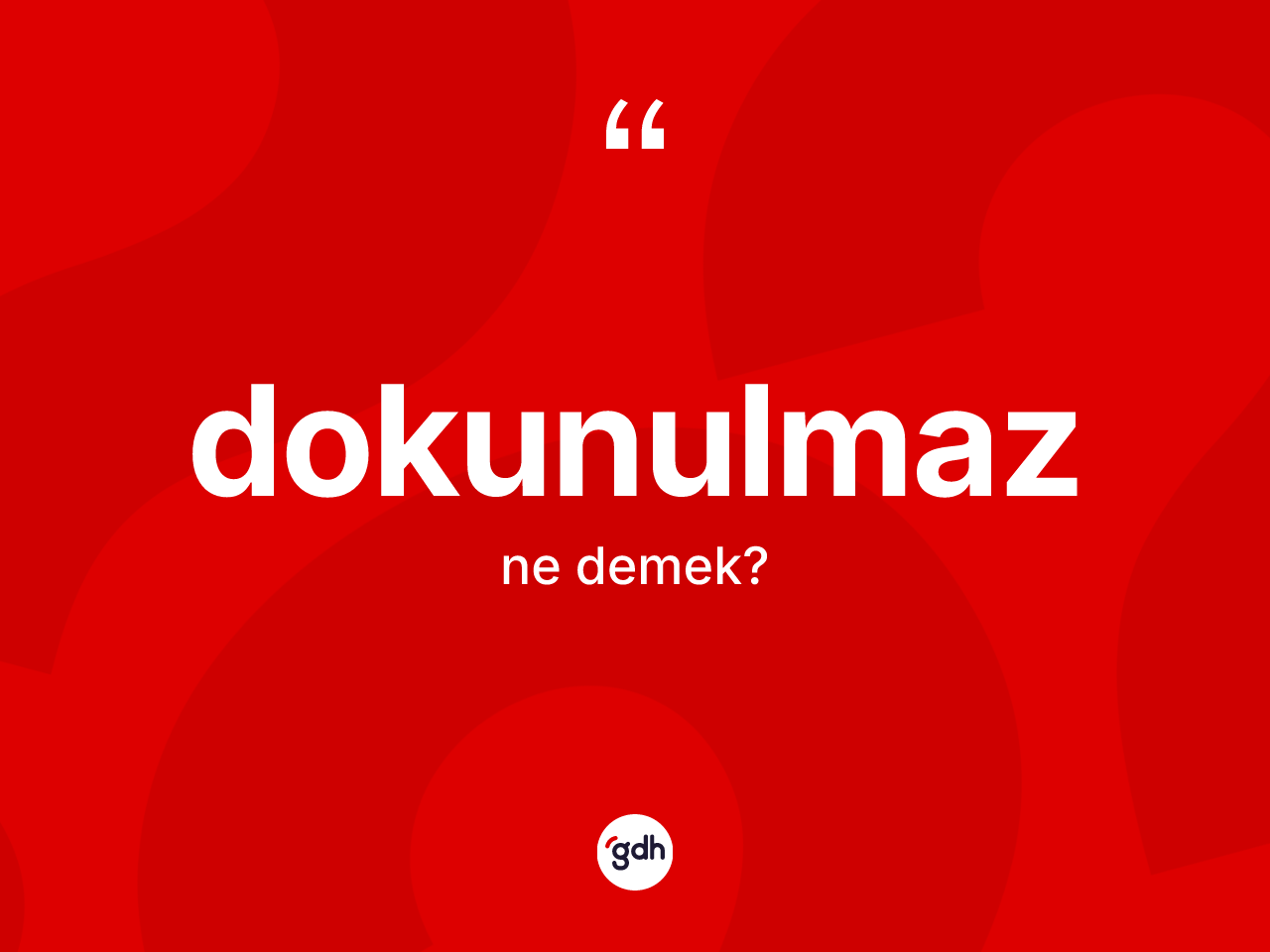 Dokunulmaz kelimesi nedir? Dokunulmazın halk arasındaki kullanımı nasıldır?