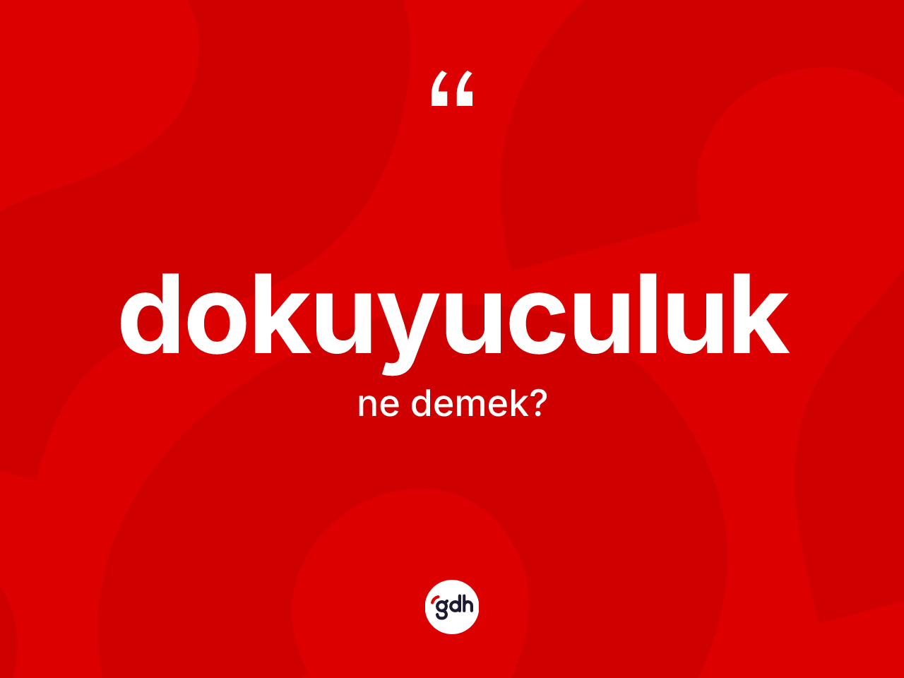 Dokuyuculuk kelimesinin anlamı nedir? Dokuyuculuğun kısaca tanımı nedir?