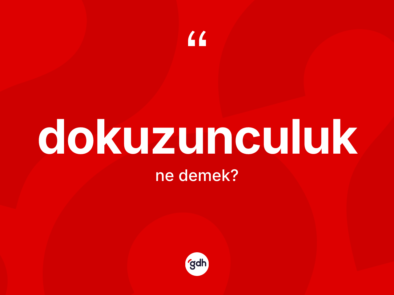 Dokuzunculuk kelimesinin tanımı nedir? Dokuzunculuk kelimesinin özellikleri nelerdir?