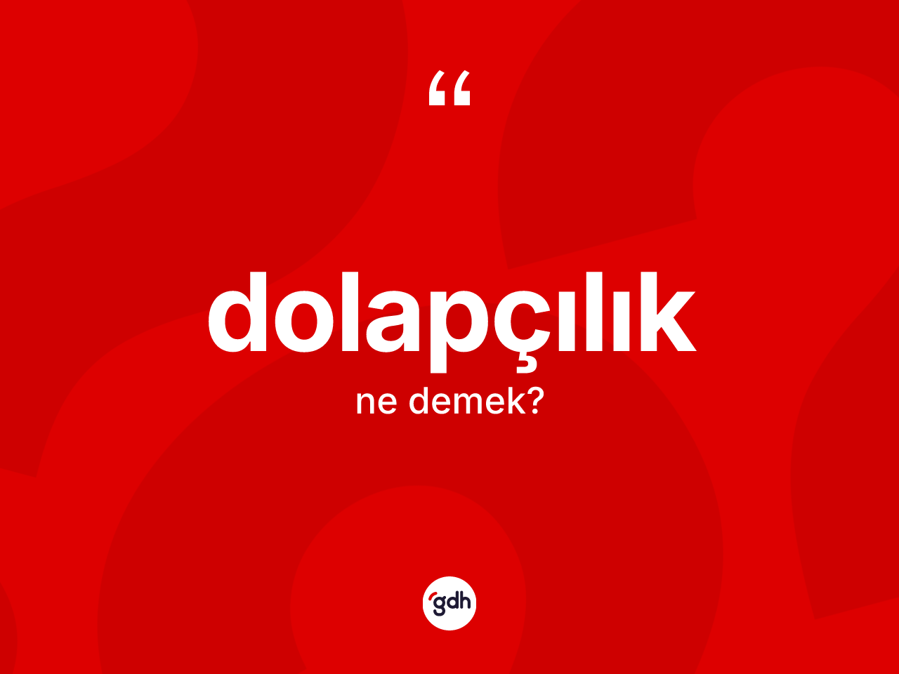 Dolapçılık kelimesinin tanımı nedir? Dolapçılık kelimesinin özellikleri nelerdir?
