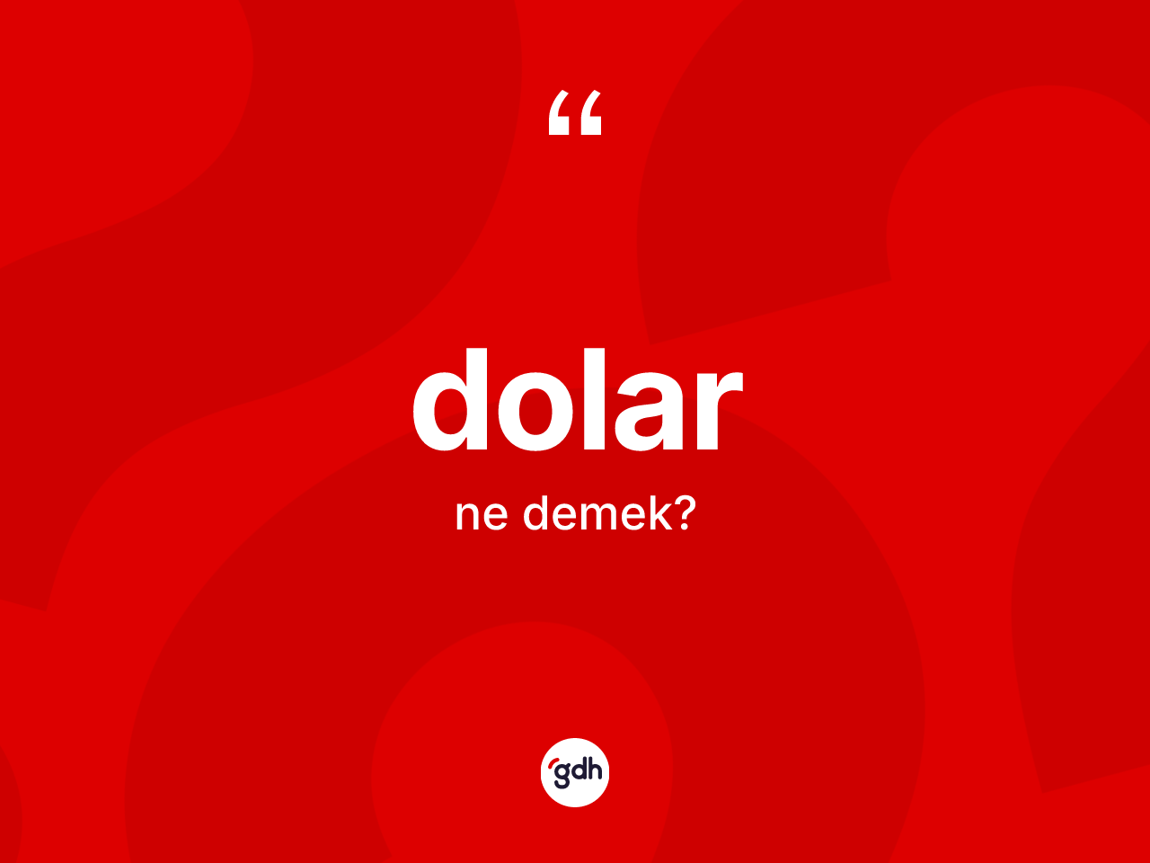 Dolar kelimesinin anlamı nedir? Doların TDK'ya göre anlamı nedir?