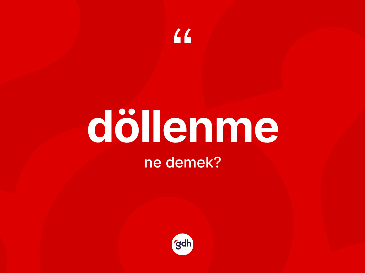 Döllenme kelimesi ne anlama gelir? Döllenmenin TDK'ya göre anlamı nedir?