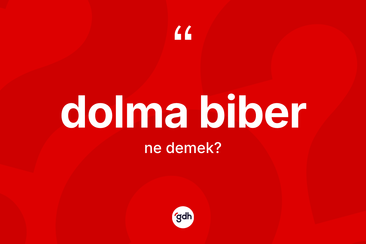 Dolma biber nedir?