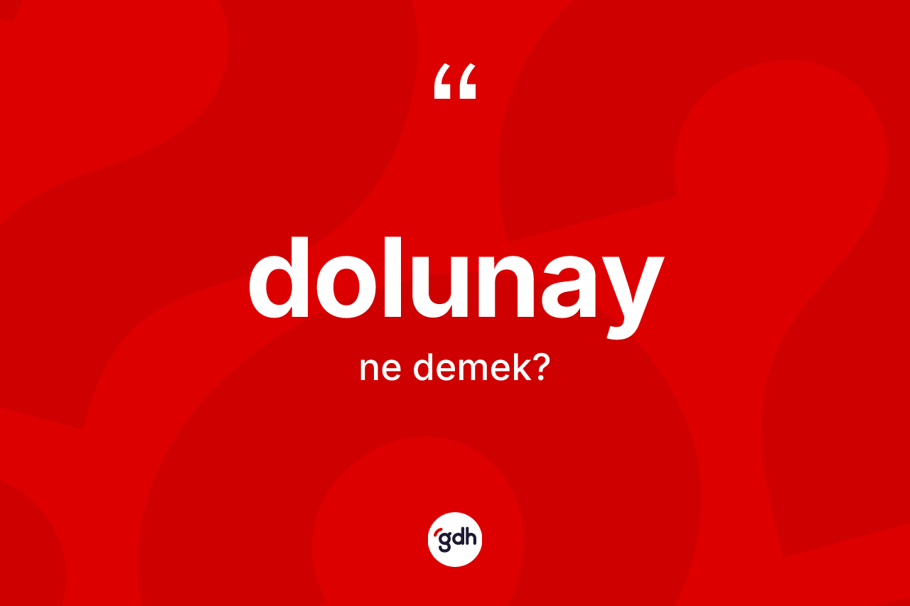 Dolunay kelimesi ne anlama gelir? Dolunayın TDK'ya göre anlamı nedir?