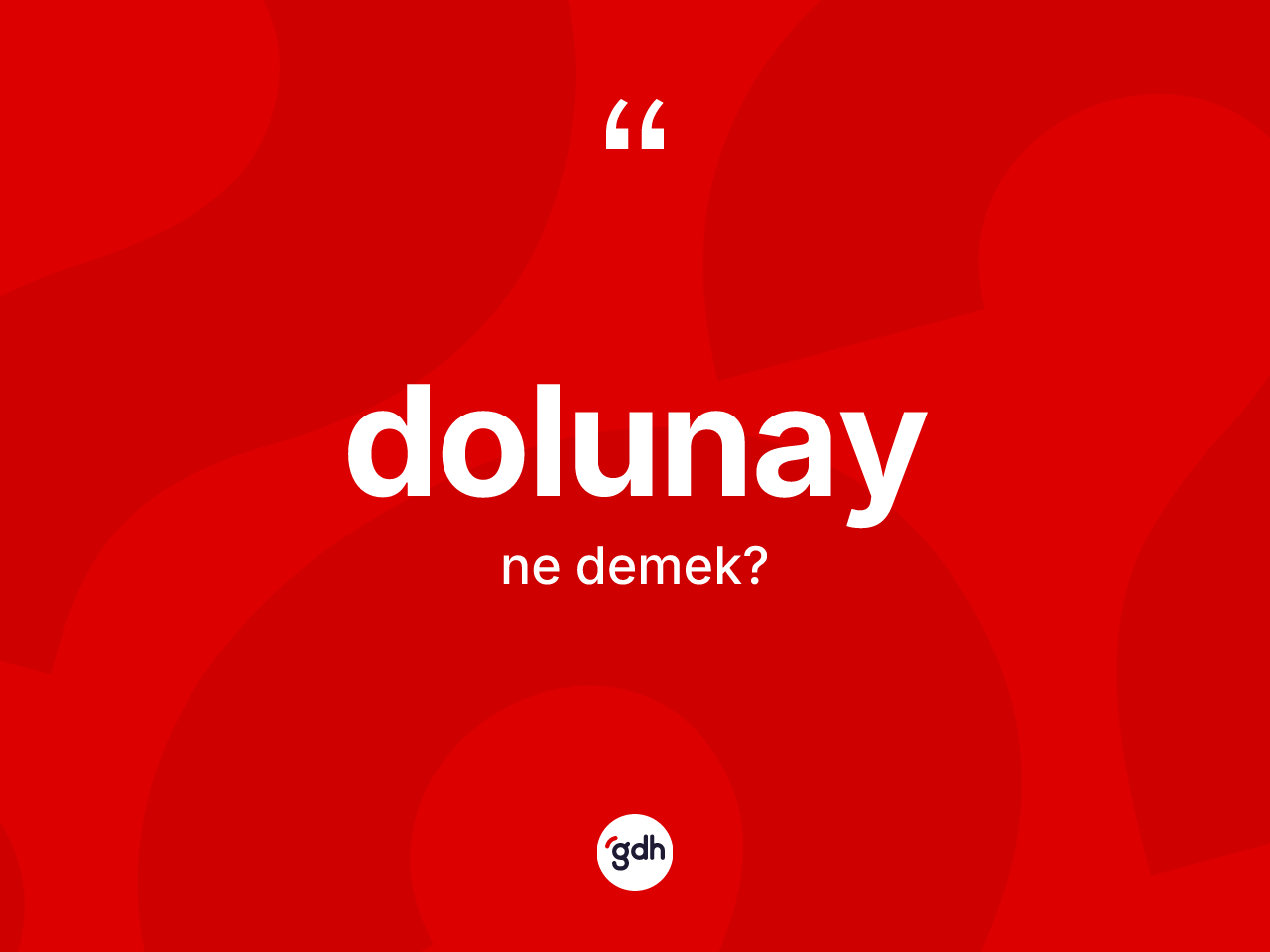 Dolunay kelimesi ne anlama gelir? Dolunayın TDK'ya göre anlamı nedir?