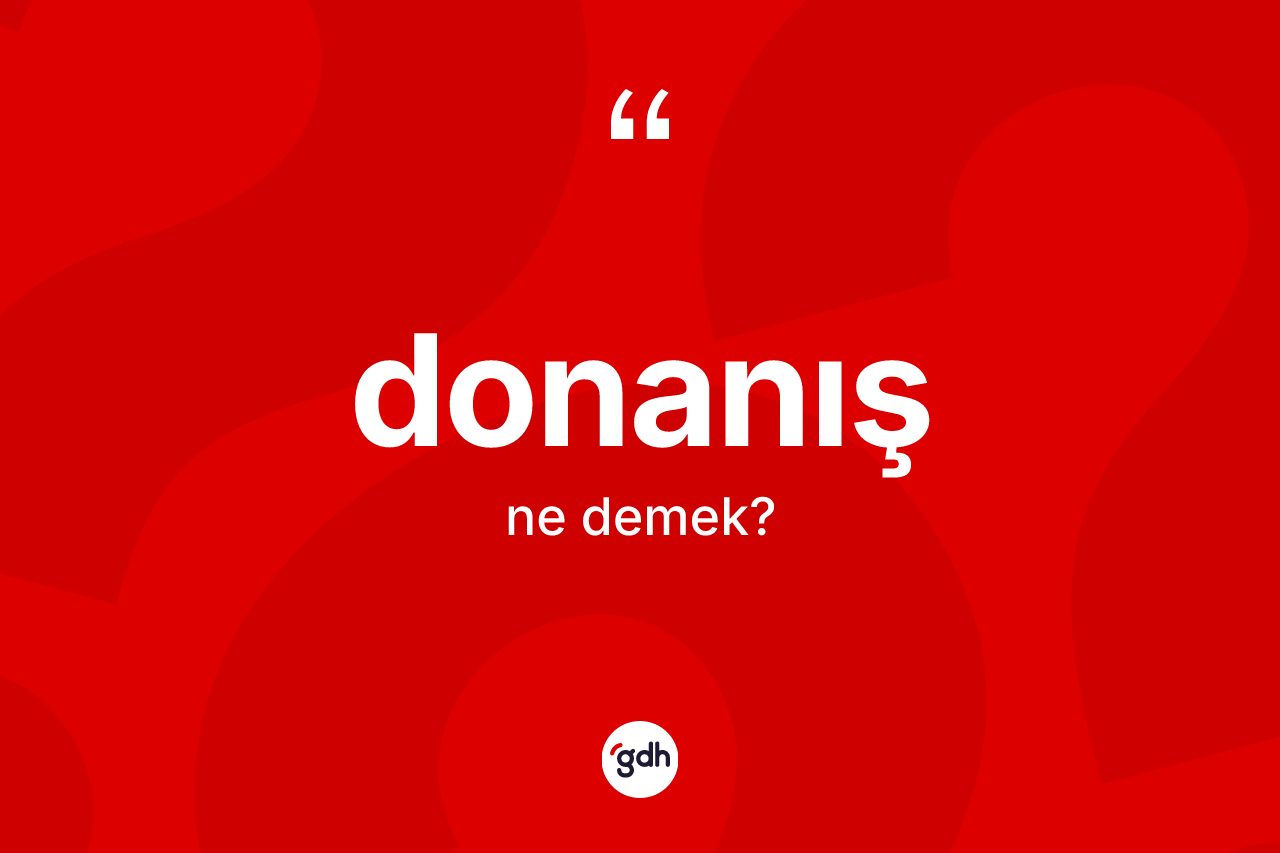Donanış kelimesinin anlamı nedir?