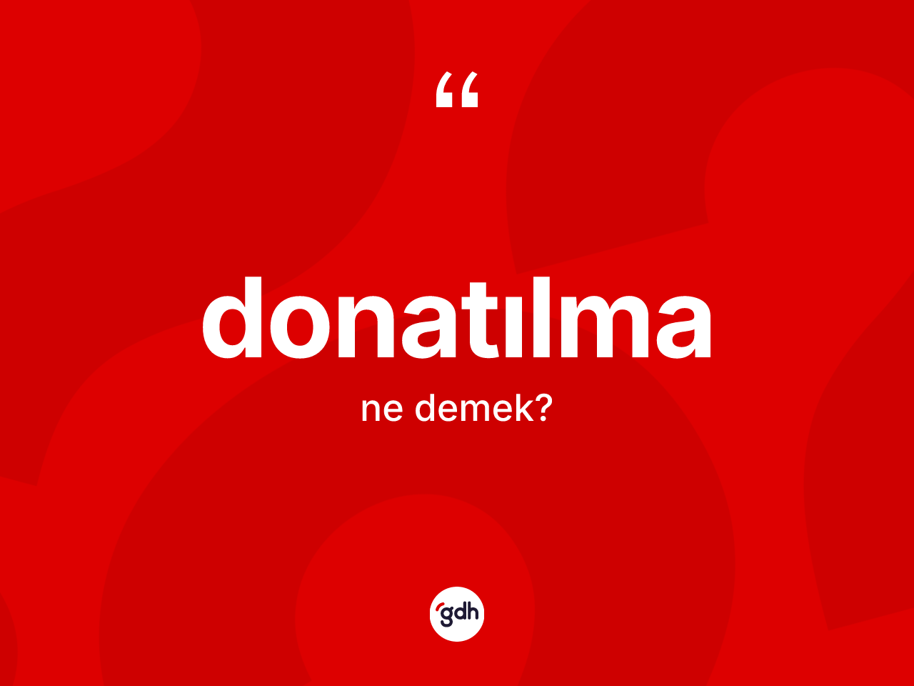 Donatılma nedir? Donatılmanın kısaca tanımı nedir?