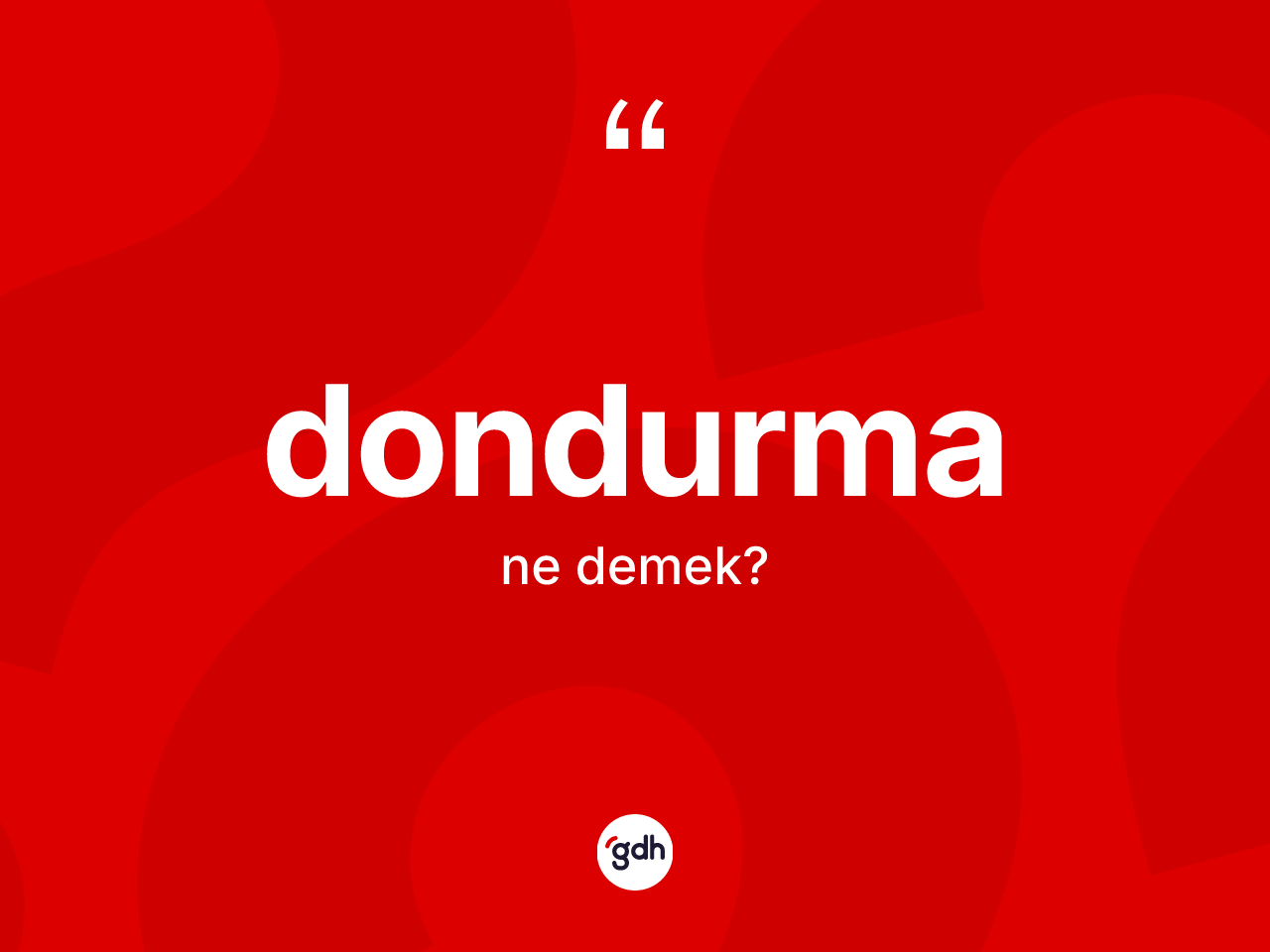 Dondurma kelimesi ne demek? Dondurmanın TDK'ya göre anlamı nedir?