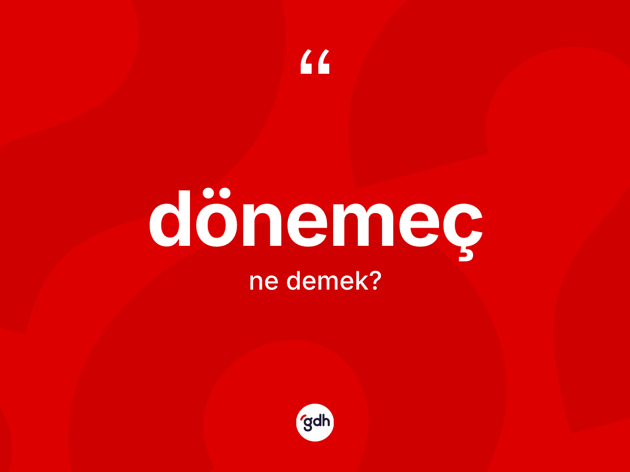 Dönemeç nedir? Dönemecin TDK'ya göre anlamı nedir?