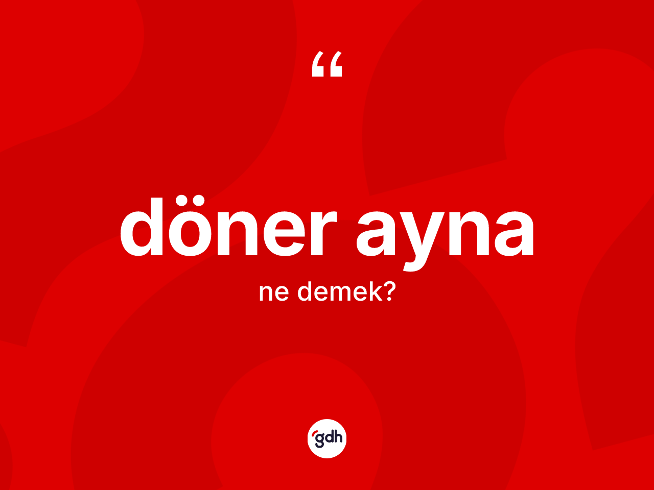 Döner ayna ne demek? Döner ayna kelimesinin TDK'ya göre açıklaması nedir?