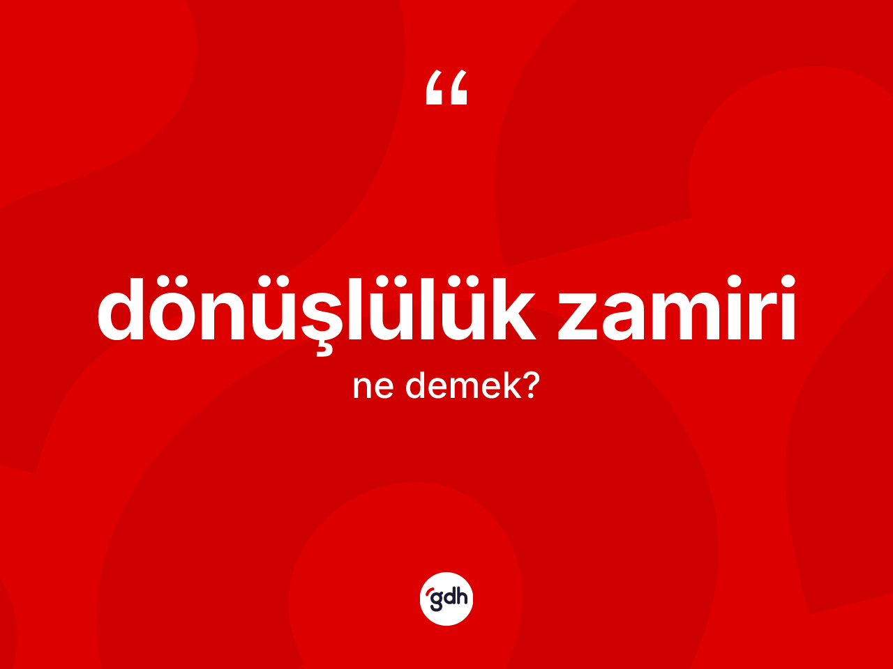 Dönüşlülük zamiri kelimesinin sözlükteki tanımı nedir? Dönüşlülük zamiri kelimesinin TDK anlamı nedir?
