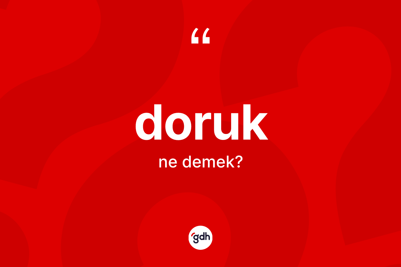 Doruk kelimesi nedir?