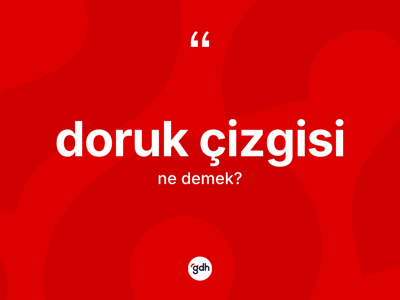Doruk çizgisi nedir? Doruk çizgisinin halk arasındaki kullanımı nasıldır?