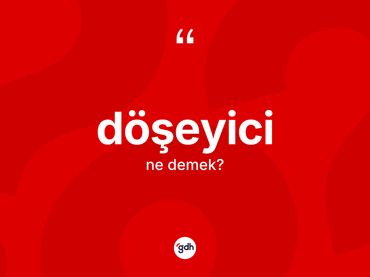 Döşeyici ne anlama gelir? Döşeyicinin TDK'ya göre anlamı nedir?
