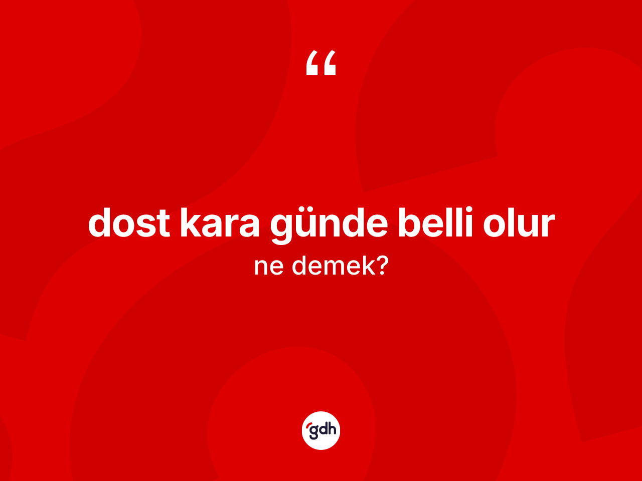Dost kara günde belli olur ne demek? Dost kara günde belli olur sözü nerede kullanılır?