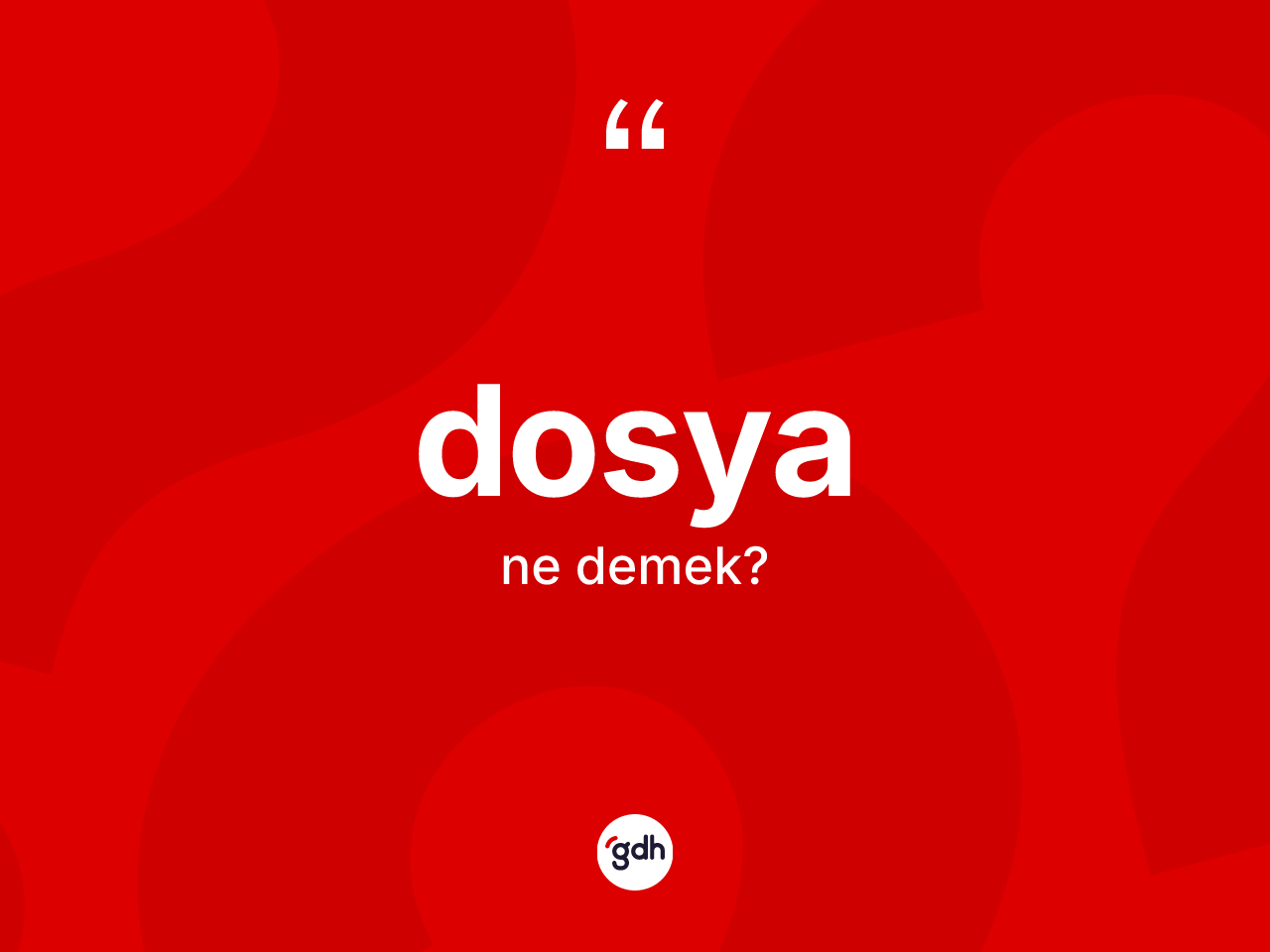 Dosya kelimesinin anlamı nedir? Dosya kelimesinin TDK'ya göre açıklaması nedir?
