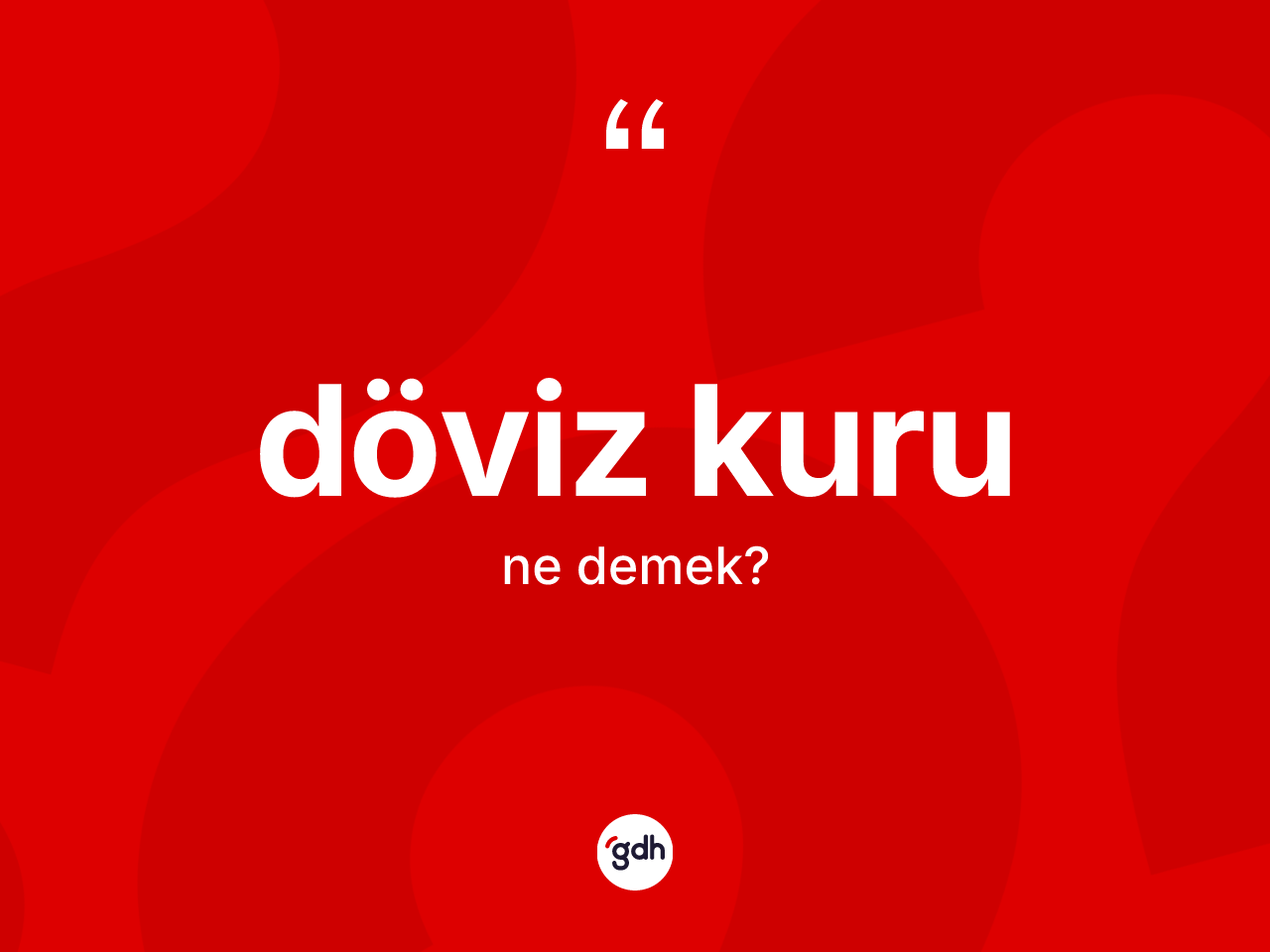 Döviz kuru kelimesi nedir? Döviz kurunun sözlükteki anlamı nedir?