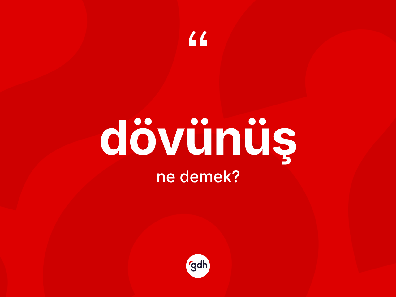 Dövünüş ne demek? Dövünüşün TDK'ya göre anlamı nedir?