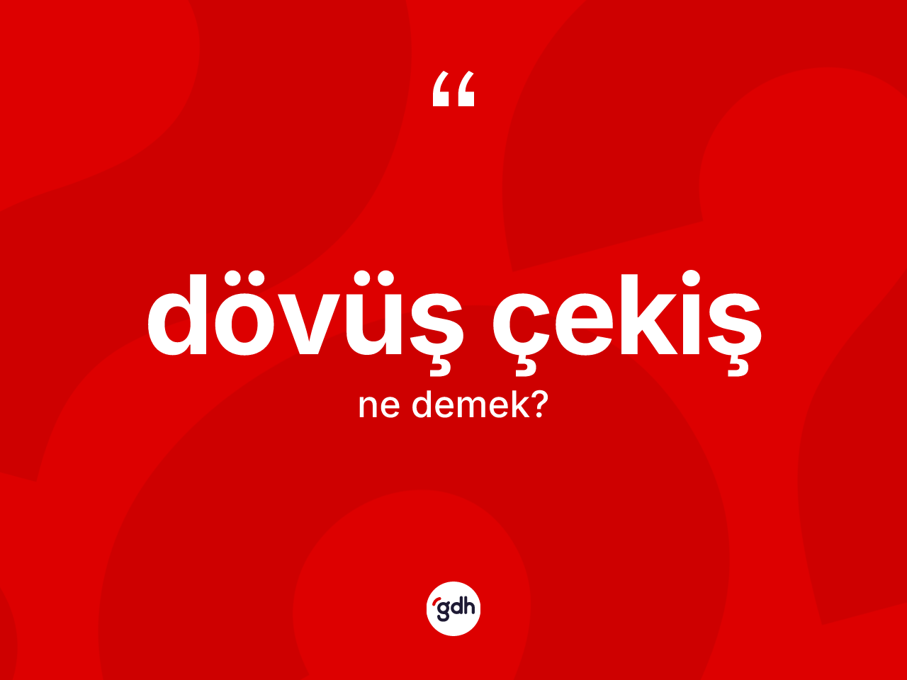 Dövüş çekiş ne demek? Dövüş çekişin kısaca tanımı nedir?