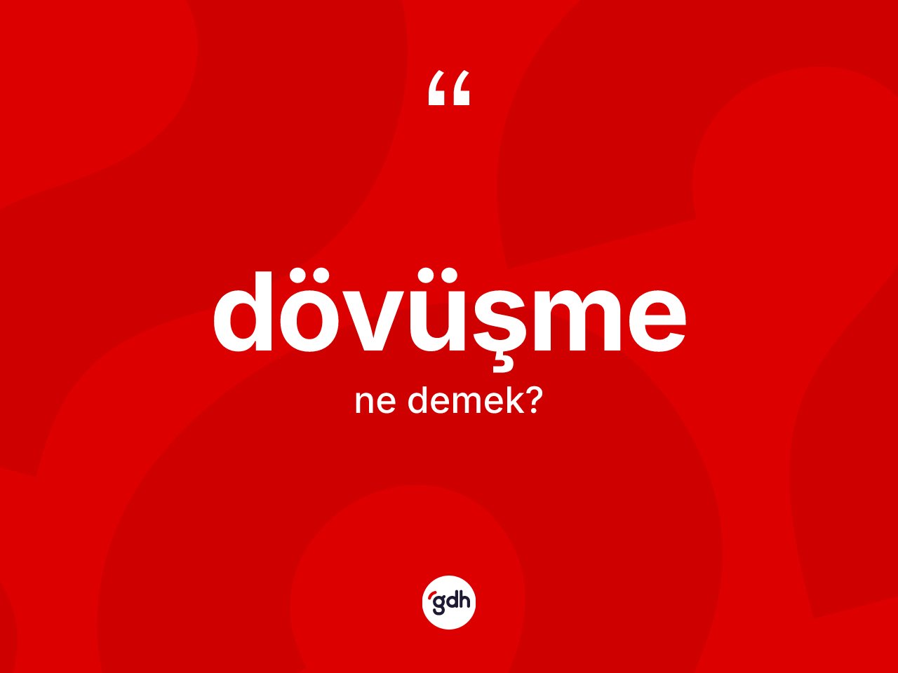 Dövüşme kelimesi ne demek? Dövüşme kelimesinin kaç farklı anlamı var?