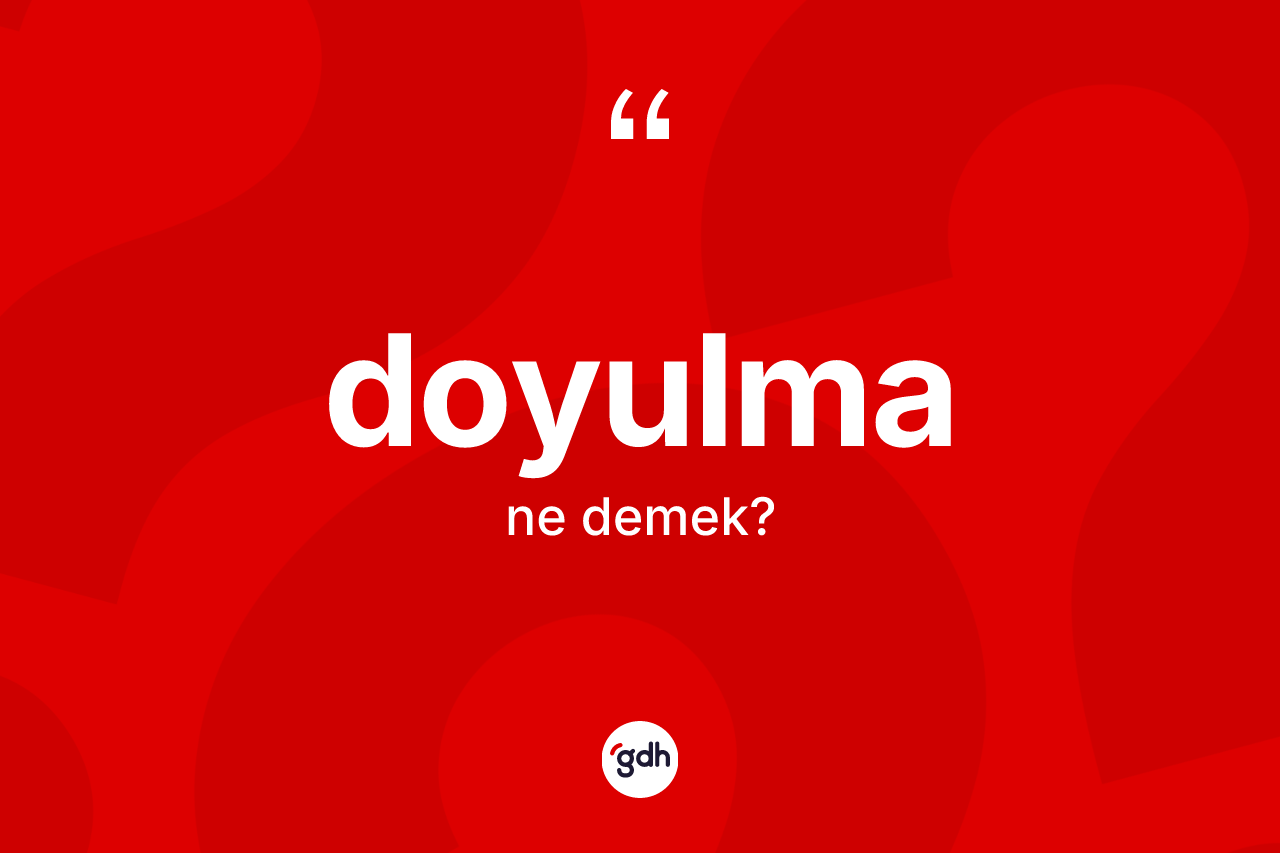 Doyulma kelimesi nedir?