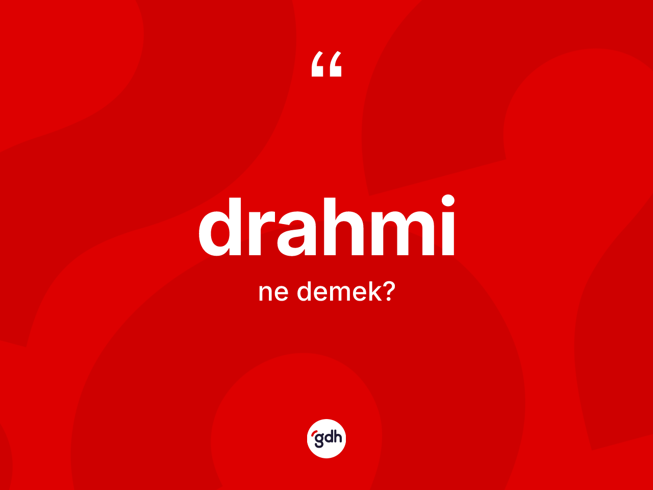 Drahmi kelimesi ne demek? Drahminin sözlükteki anlamı nedir?