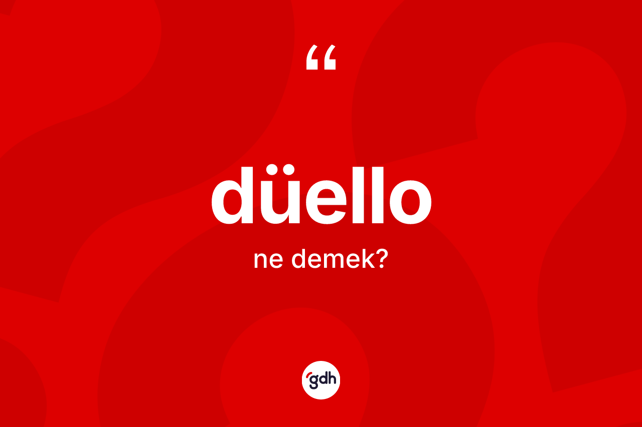Düello kelimesi ne anlama gelir? Düellonun halk arasındaki kullanımı nasıldır?