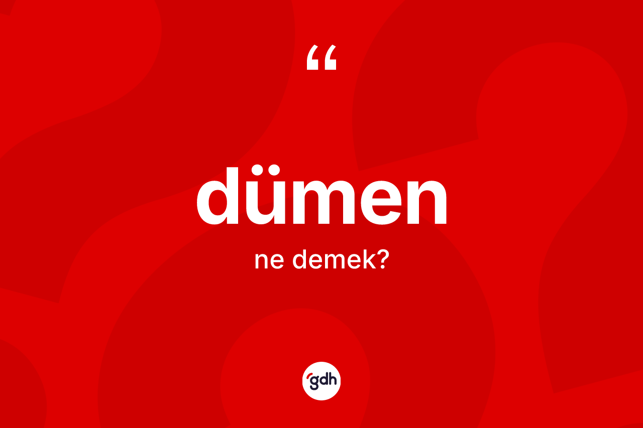 Dümen kelimesi nedir?