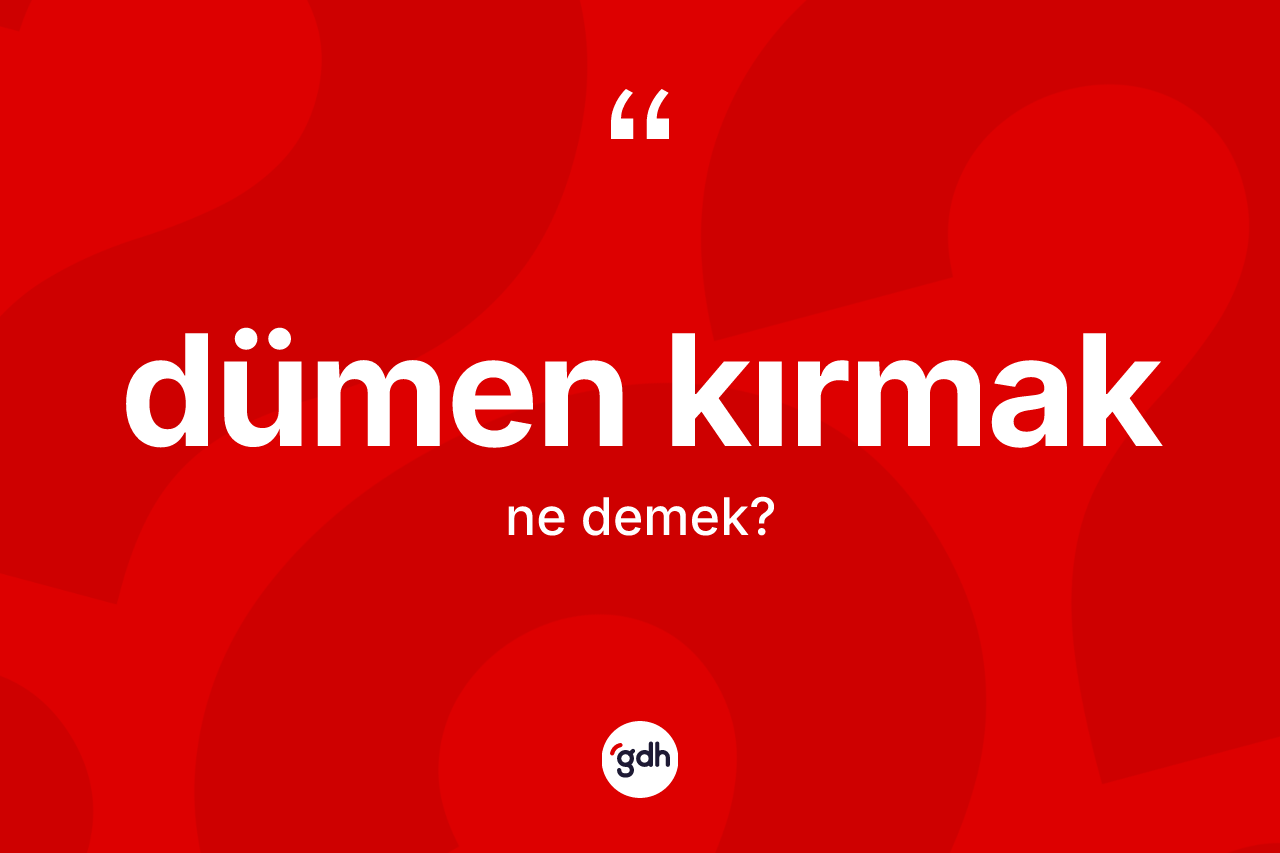Dümen kırmak nedir?