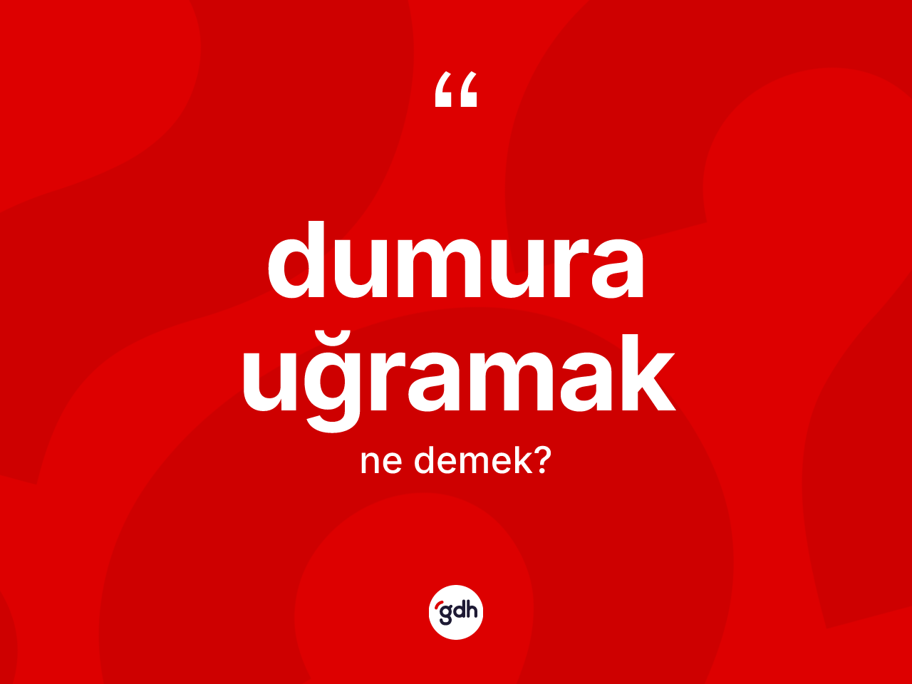 Dumura uğramak ifadesi ne demektir? Dumura uğramak sözü nerede kullanılır?