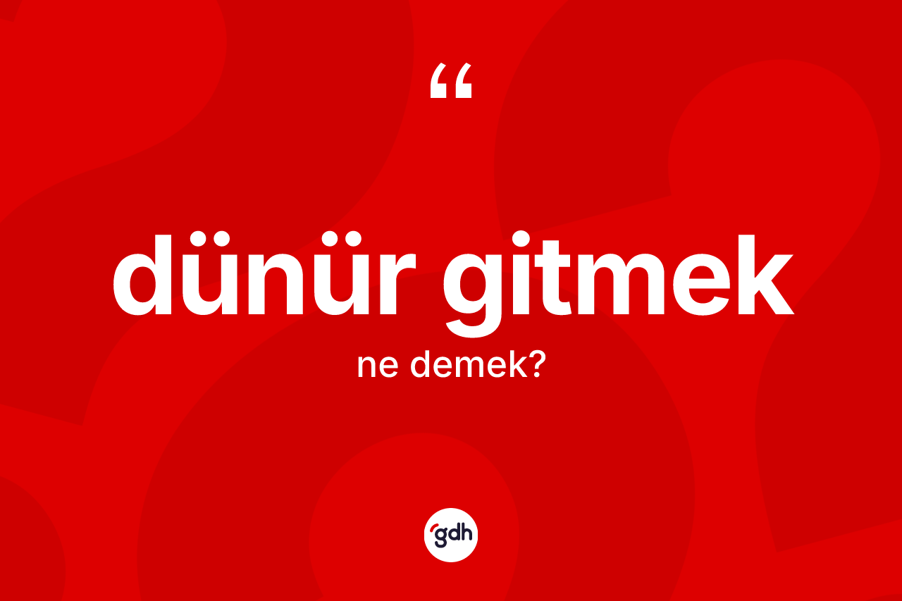 Dünür gitmek ifadesinin anlamı nedir? Dünür gitmek ifadesi nerede kullanılır?