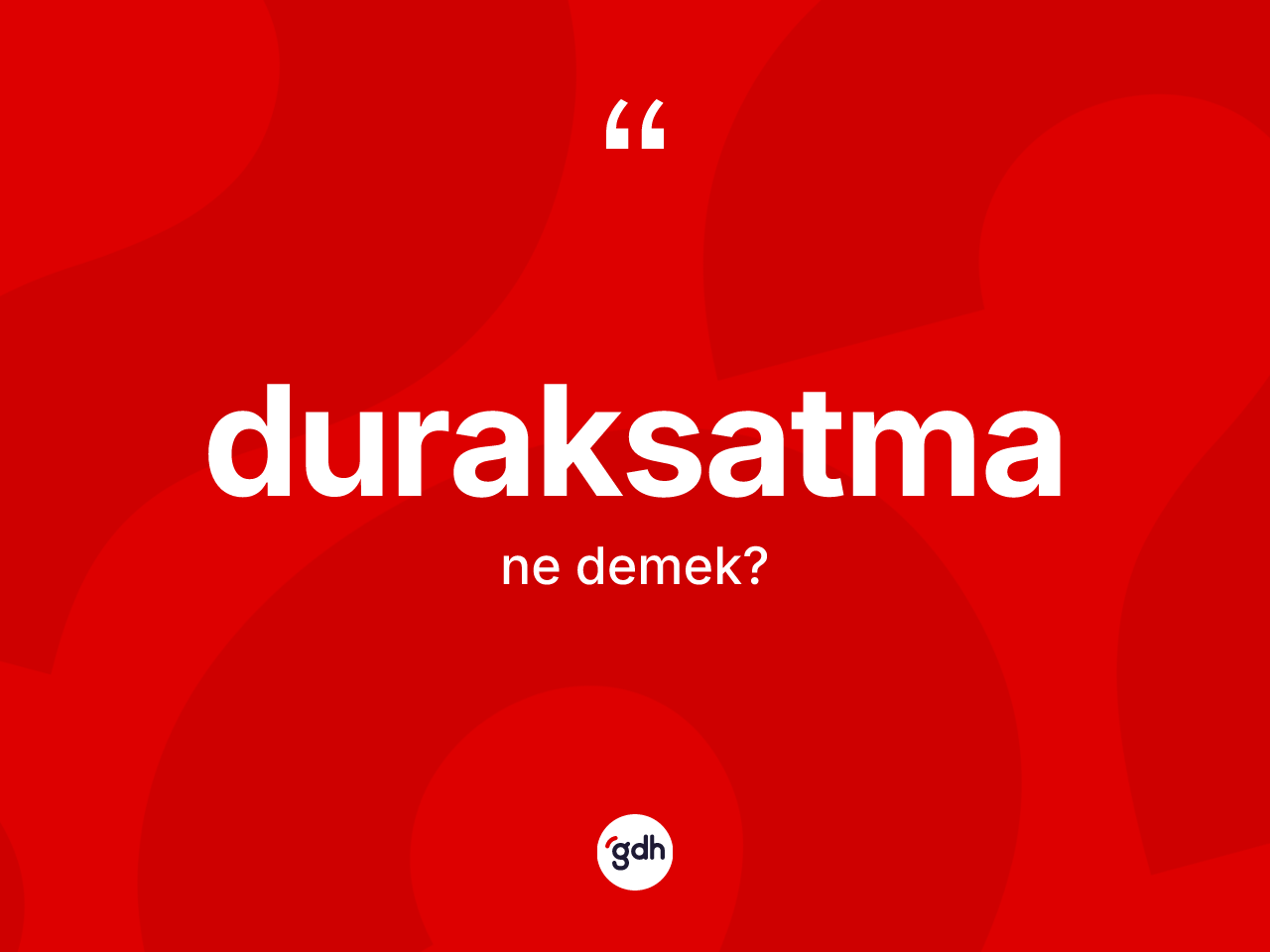 Duraksatma kelimesinin tanımı nedir? Duraksatma kelimesinin TDK'ya göre açıklaması nedir?