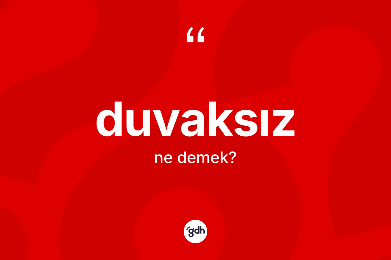 Duvaksız kelimesi ne demek? Duvaksız kelimesinin TDK'ya göre açıklaması nedir?