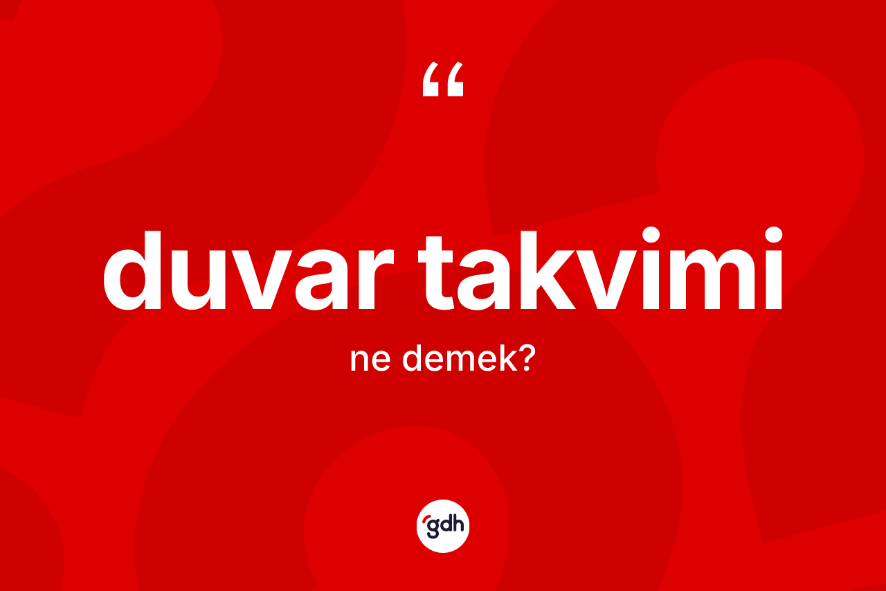 Duvar takvimi nedir?