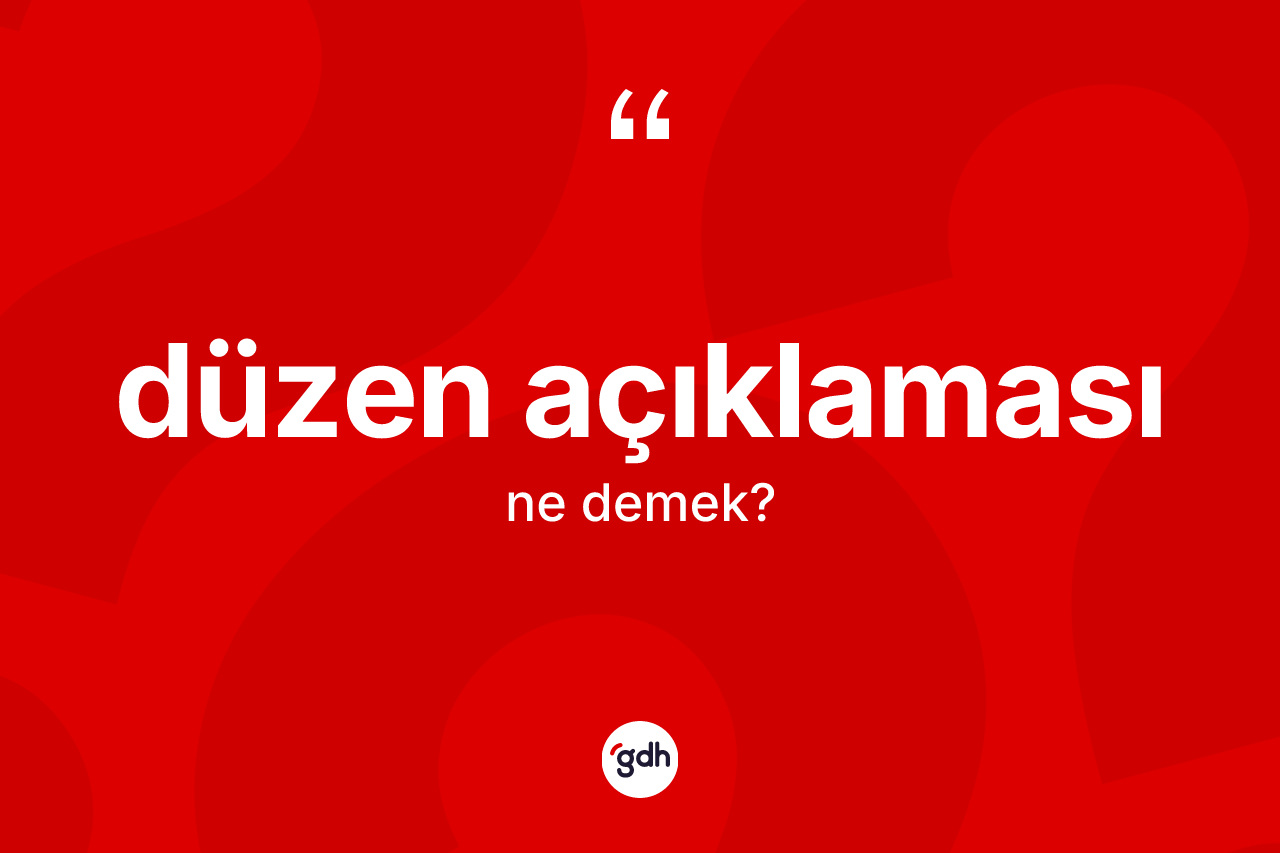 Düzen açıklaması nedir?