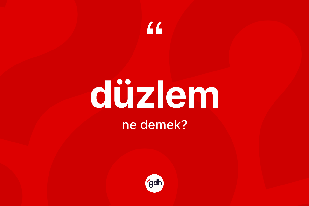 Düzlem nedir?