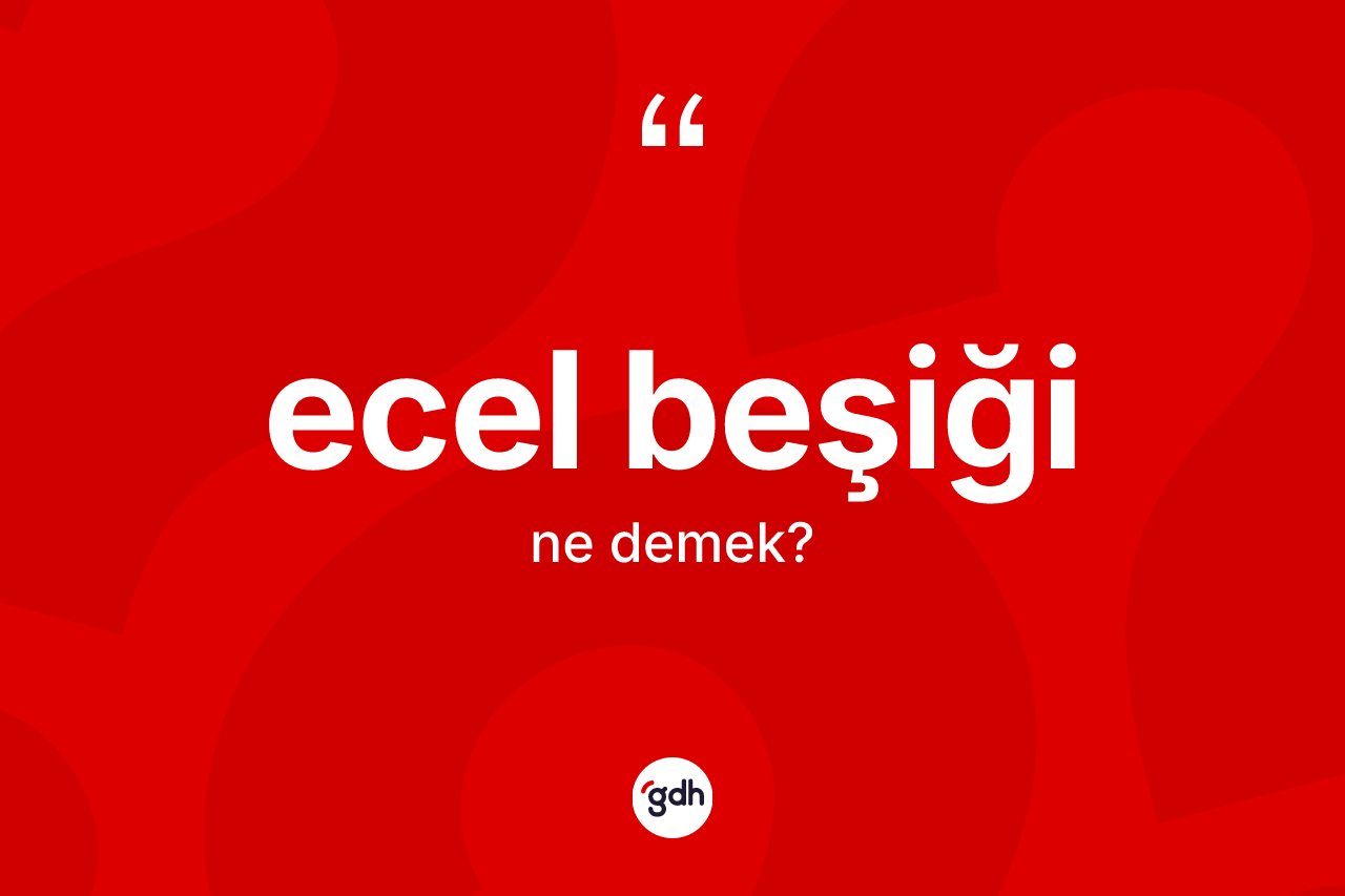 Ecel beşiği kelimesinin tanımı nedir? Ecel beşiğinin kısaca tanımı nedir?