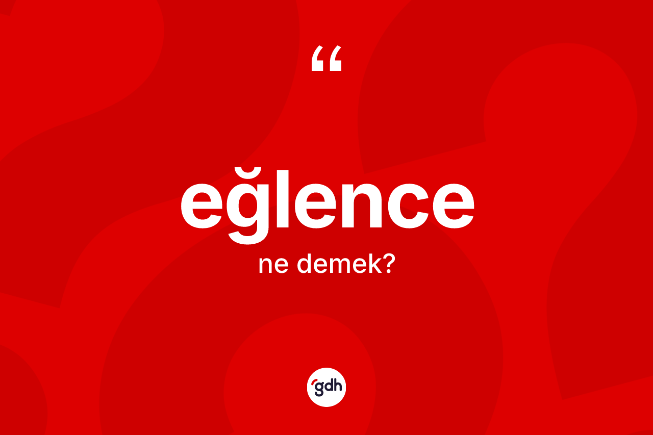 Eğlence nedir?