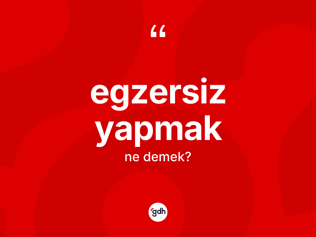 Egzersiz yapmak ifadesinin sözlükteki anlamı nedir? Egzersiz yapmak ifadesi nerede kullanılır?