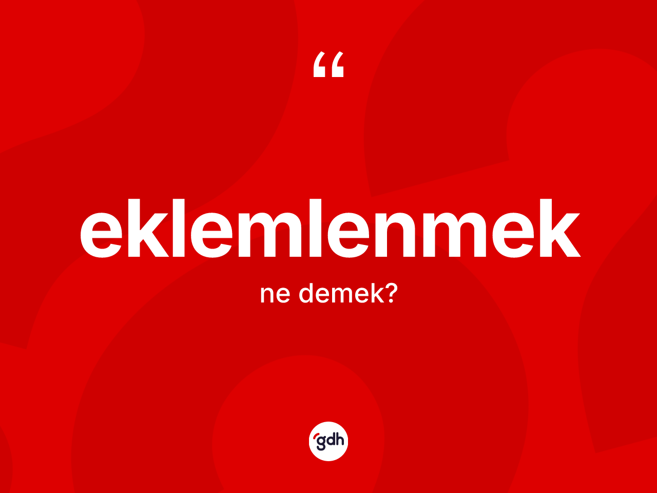Eklemlenmek kelimesinin sözlükteki tanımı nedir? Eklemlenmek kelimesinin TDK'ya göre açıklaması nedir?