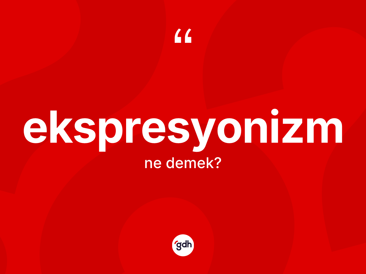 Ekspresyonizm ne demek? Ekspresyonizmin halk arasındaki kullanımı nasıldır?