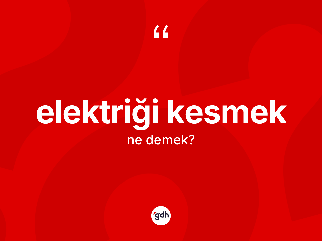 Elektriği kesmek ne demektir? Elektriği kesmek sözü nerede kullanılır?