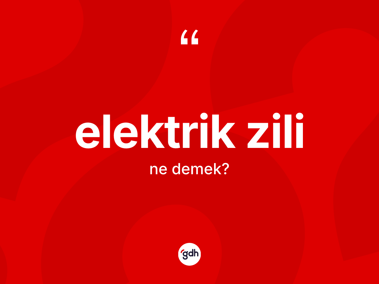 Elektrik zili kelimesinin tanımı nedir? Elektrik zilinin halk arasındaki kullanımı nasıldır?