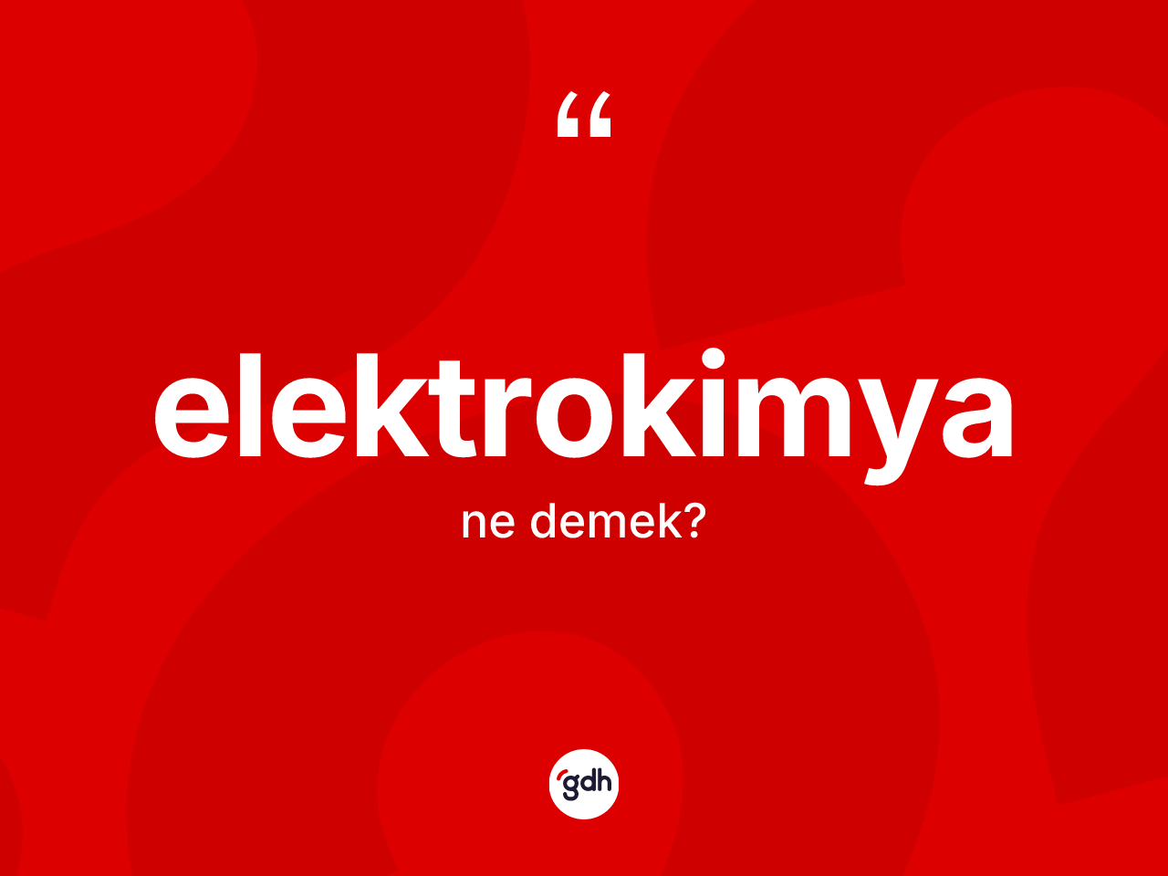 Elektrokimya kelimesinin sözlükteki tanımı nedir? Elektrokimyanın TDK'ya göre anlamı nedir?